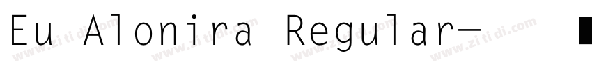 Eu Alonira Regular字体转换